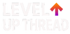 Level Up Thread